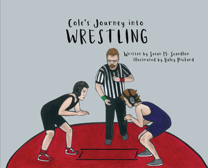 Cole's Journey Into Wrestling (Hardcover)
